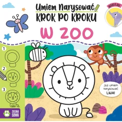 Wydawnictwo Zielona Sowa W zoo. Umiem narysować krok po kroku